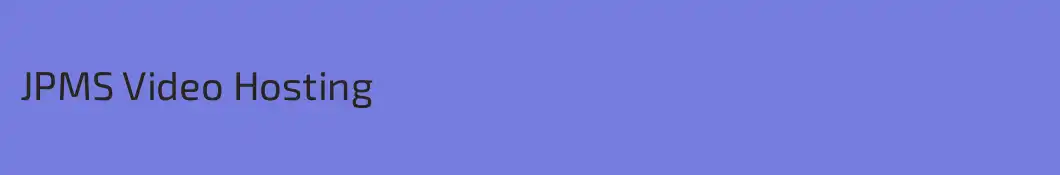 JPMS Video Hosting